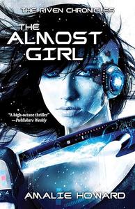 The Almost Girl (Riven Chronicles)