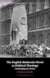 The English Modernist Novel as Political Theology Challenging the Nation