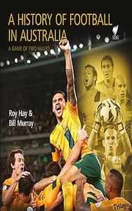 A History of Football in Australia
