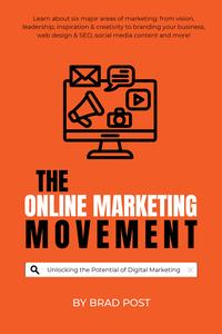 The Online Marketing Movement Unlocking the Potential of Digital Marketing