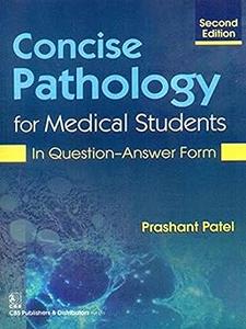 Concise Pathology for Medical Students In Question-Answer Form Ed 2