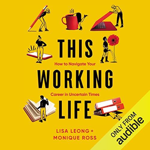 This Working Life How to Navigate Your Career in Uncertain Times [Audiobook] (2024)