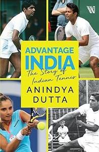 Advantage India The Story of Indian Tennis