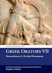Greek Orators VII Demosthenes 8 On the Chersonese