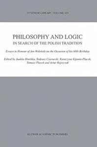 Philosophy and Logic In Search of the Polish Tradition (2024)