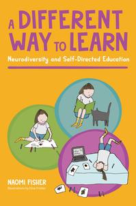 A Different Way to Learn Neurodiversity and Self-Directed Education