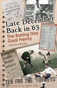 Late December Back in ’63 The Boxing Day Football Went Goal Crazy
