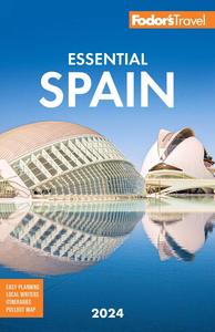 Fodor's Essential Spain 2024 (Full–color Travel Guide), 7th Edition