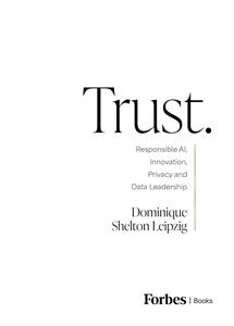 Trust. Responsible AI, Innovation, Privacy and Data Leadership
