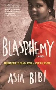 Blasphemy A Memoir Sentenced to Death Over a Cup of Water