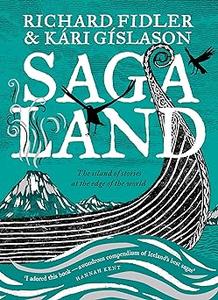 Saga Land The Island of Stories at the Edge of the World