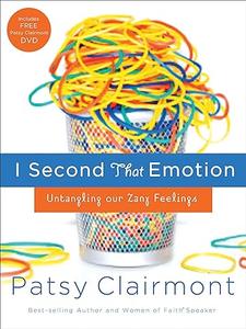 I Second That Emotion Untangling Our Zany Feelings