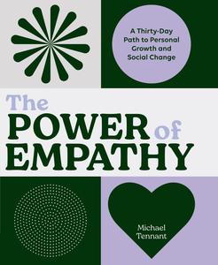 The Power of Empathy A Thirty-Day Path to Personal Growth and Social Change