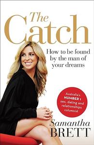 The Catch How to Be Found by the Man of Your Dreams