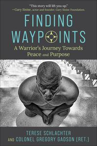 Finding Waypoints A Warrior's Journey Towards Peace and Purpose