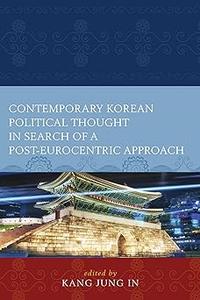 Contemporary Korean Political Thought in Search of a Post–Eurocentric Approach