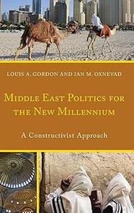 Middle East Politics for the New Millennium A Constructivist Approach