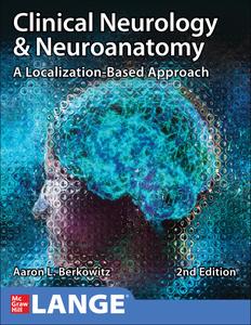 Clinical Neurology and Neuroanatomy A Localization–Based Approach, 2nd Edition