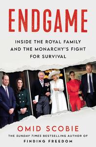 Endgame Inside the Royal Family and the Monarchy's Fight for Survival