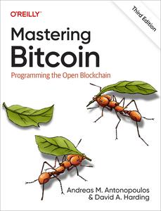 Mastering Bitcoin Programming the Open Blockchain, 3rd Edition