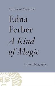 A Kind of Magic An Autobiography