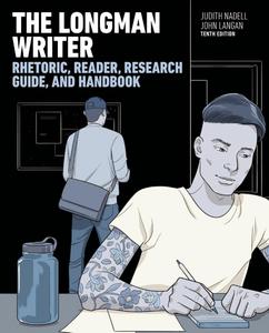 The Longman Writer Rhetoric, Reader, and Research Guide, 10th Edition