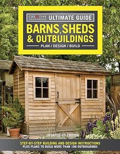 Ultimate Guide Barns, Sheds & Outbuildings, Updated 4th Edition, PlanDesignBuild (2024)