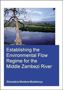 Establishing the Environmental Flow Regime for the Middle Zambezi River (2024)