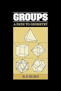 Groups A Path to Geometry