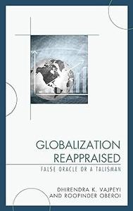 Globalization Reappraised A Talisman or a False Oracle
