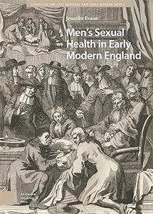 Men’s Sexual Health in Early Modern England