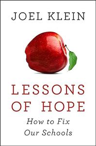 Lessons of Hope How to Fix Our Schools