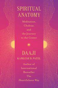 Spiritual Anatomy Meditation, Chakras, and the Journey to the Center