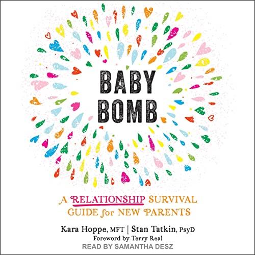 Baby Bomb A Relationship Survival Guide for New Parents [Audiobook]