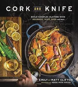 Cork and Knife Build Complex Flavors with Bourbon, Wine, Beer and More