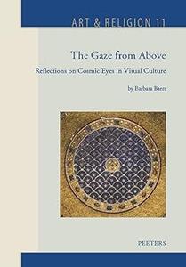 The Gaze from Above Reflections on Cosmic Eyes in Visual Culture