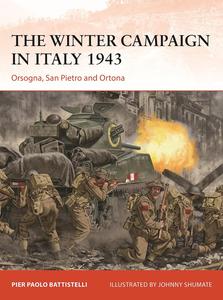The Winter Campaign in Italy 1943 Orsogna, San Pietro and Ortona