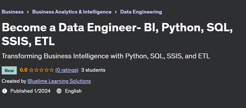 Become a Data Engineer– BI, Python, SQL, SSIS, ETL