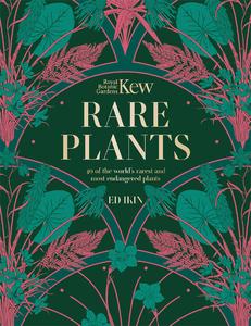 Kew Rare Plants The world’s unusual and endangered plants