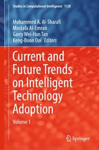 Current and Future Trends on Intelligent Technology Adoption Volume 1