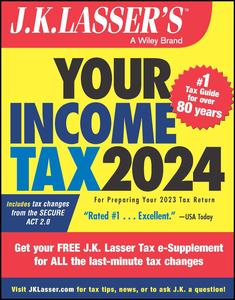 J.K. Lasser's Your Income Tax 2024 For Preparing Your 2023 Tax Return, 3rd Edition