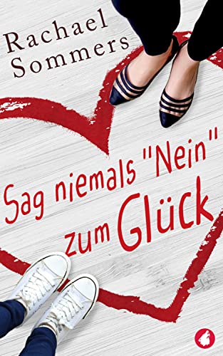 Rachael Sommers - Sag niemals "Nein" zum Gl&uuml;ck