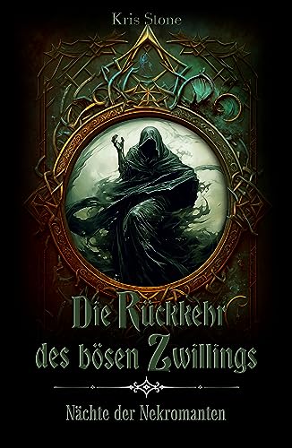 Kris Stone - Die R&uuml;ckkehr des b&ouml;sen Zwillings: N&auml;chte der Nekromanten