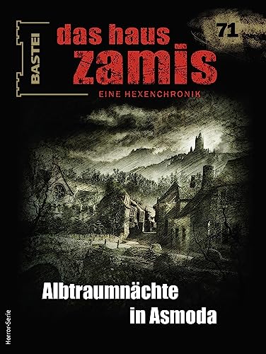 Cover: Logan Dee - Das Haus Zamis 71 - Albtraumnächte in Asmoda