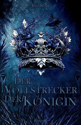 Kris Stone - Der Vollstrecker der K&ouml;nigin: Die S&ouml;hne der Verr&auml;ter