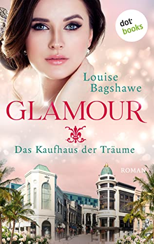 Cover: Louise Bagshawe - Glamour - Das Kaufhaus der Träume