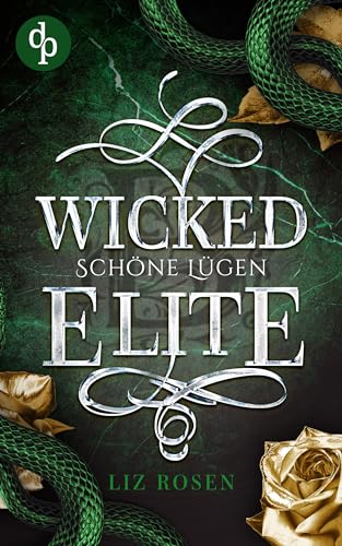 Cover: Liz Rosen - Wicked Elite: Schöne Lügen (Blackbury Academy-Reihe 2)