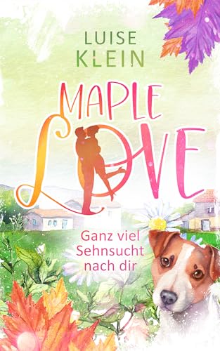 Luise Klein - Maple Love - Ganz viel Sehnsucht nach dir