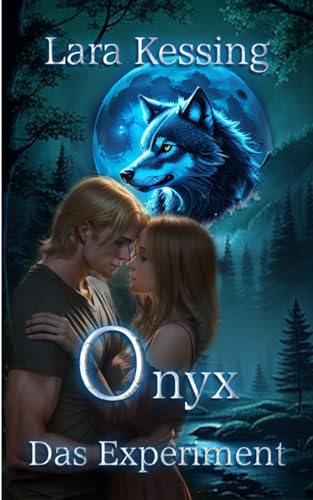 Lara Kessing - Onyx - Das Experiment: (Einzelband)