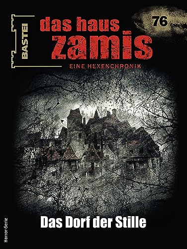 Cover: Logan Dee - Das Haus Zamis 76 - Das Dorf der Stille
